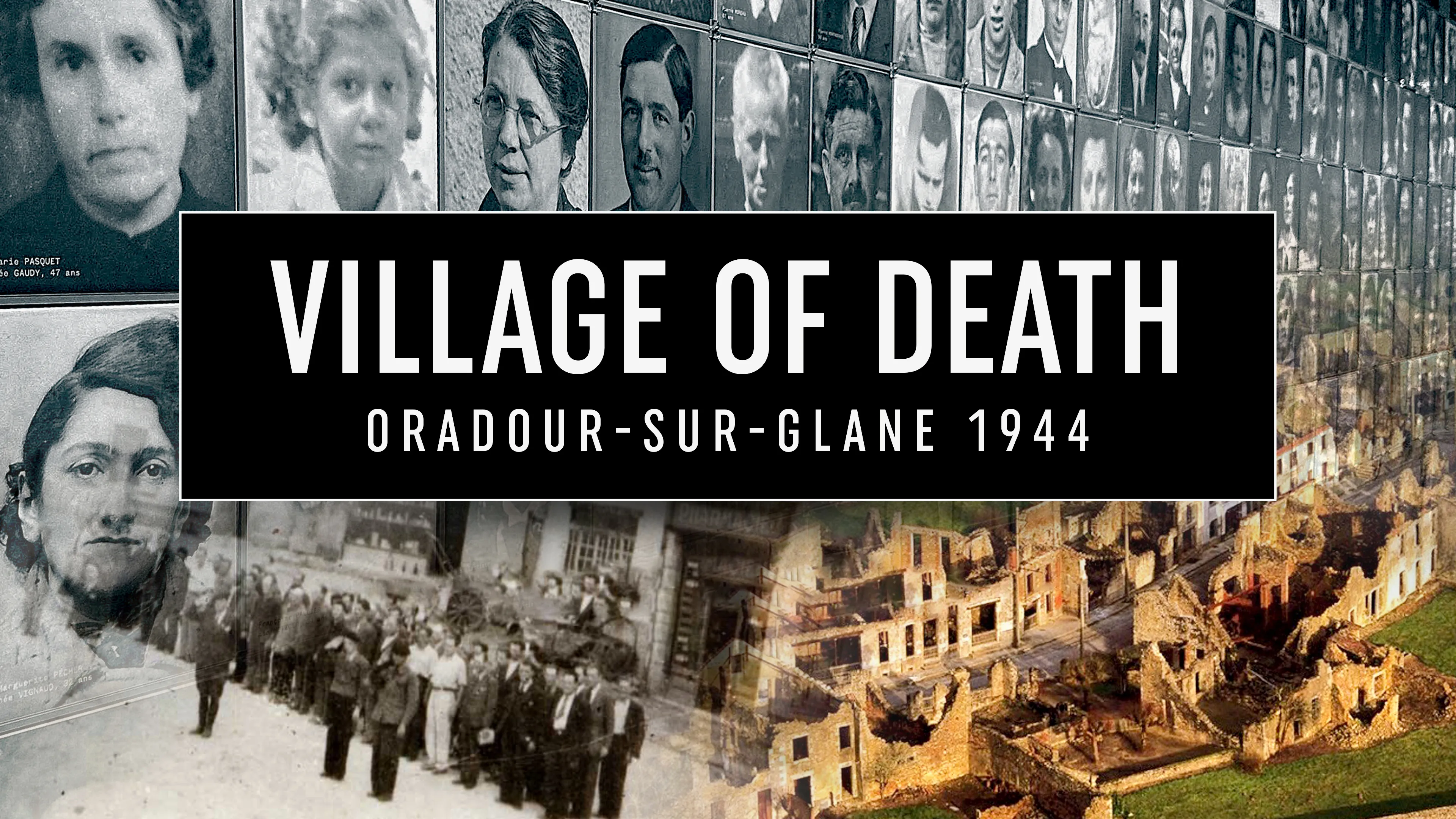 Village of Death: Oradour-sur-Glane 1944 poster